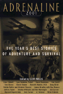 Adrenaline 2001: The Year's Best Stories of Adventure and Survival - Willis, Clint (Editor)