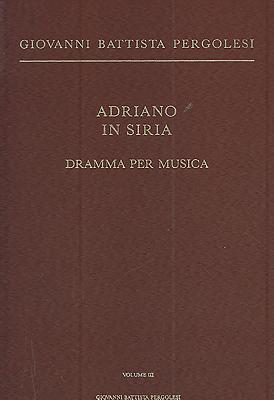 Adriano in Siria: Dramma Per Musica - Monson, Dale