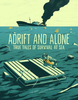 Adrift and Alone: True Stories of Survival at Sea - Yomtov, Nel
