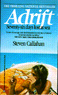 Adrift: Seventy-Six Days Lost at Sea - Callahan, Steven