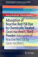 Adsorption of Reactive Red 158 Dye by Chemically Treated Cocos Nucifera L. Shell Powder: Adsorption of Reactive Red 158 by Cocos Nucifera L.