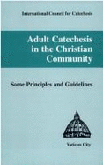 Adult Catechesis in the Christian Community - United States Catholic Conference, and McBride, Jack (Editor), and Pollard, John E (Designer)