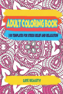 Adult Coloring book: 100 templates for stress relief and relaxation