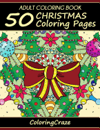Adult Coloring Book: 50 Christmas Coloring Pages
