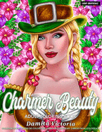Adult Coloring Book - Charmer Beauty: Portrait Coloring Book for Teen and Adult Featuring Fun, Easy, and Relaxing Coloring Pages for Adults Relaxation