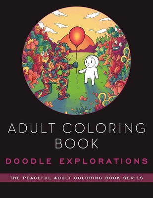 Adult Coloring Book: Doodle Explorations: Adult Coloring Book - 