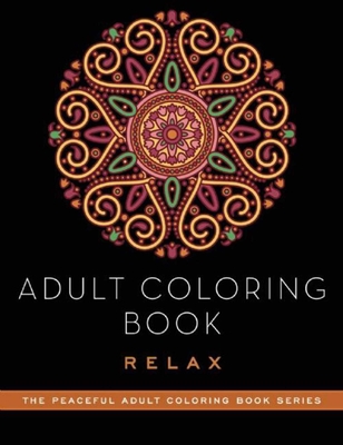 Adult Coloring Book: Relax - Adult Coloring Books