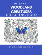 Adult Coloring Book Woodland Creatures Coloring Book: Dr. Lisa's Coloring Books