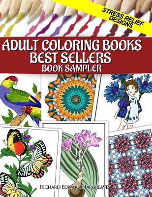 Adult Coloring Books Best Sellers Sampler: Stress Relief Designs - Hargreaves, Richard Edward