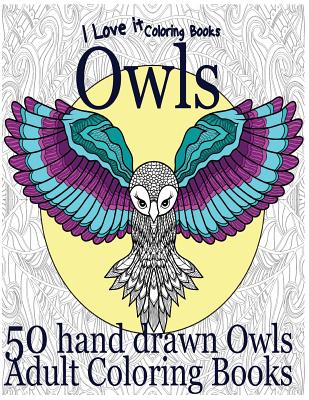 Adult Coloring Books: Owls - Books, I Love It Coloring, and Taylor, Peter