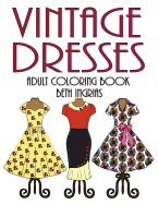 Adult Coloring Books: Vintage Dresses