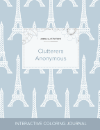 Adult Coloring Journal: Clutterers Anonymous (Animal Illustrations, Eiffel Tower)