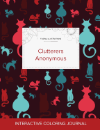 Adult Coloring Journal: Clutterers Anonymous (Floral Illustrations, Cats)