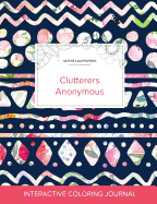 Adult Coloring Journal: Clutterers Anonymous (Nature Illustrations, Tribal Floral)