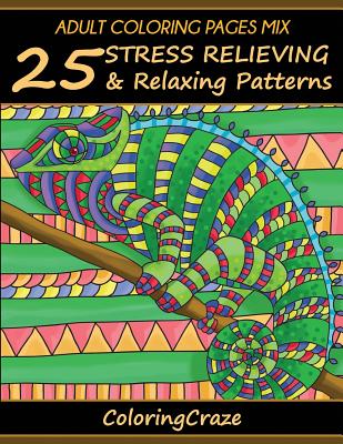 Adult Coloring Pages MIX: 25 Stress Relieving And Relaxing Patterns - Coloringcraze