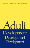Adult Development: A New Dimension in Psychodynamic Theory and Practice
