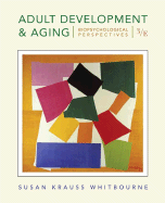 Adult Development and Aging: Biopsychosocial Perspectives