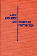 Adult Education and Worldview Construction