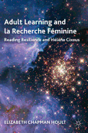 Adult Learning and La Recherche Fminine: Reading Resilience and Hlne Cixous