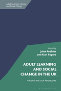 Adult Learning and Social Change in the UK: National and Local Perspectives