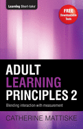 Adult Learning Principles 2: Blending interaction with measurement