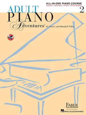 Adult Piano Adventures All-In-One Piano Course Book 2: Book with Media Online - Faber, Nancy (Composer), and Faber, Randall (Composer)