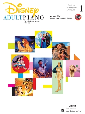 Adult Piano Adventures - Disney Book 1: Classic and Contemporary Disney Hits - Faber, Nancy (Composer), and Faber, Randall (Composer)