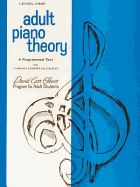 Adult Piano Theory: Level 1 (a Programmed Text)