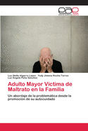 Adulto Mayor V?ctima de Maltrato en la Familia