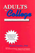 Adults in College: A Survival Guide for Nontraditional Students - Schindley, Wanda, PH.D.