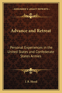 Advance and Retreat: Personal Experiences in the United States and Confederate States Armies