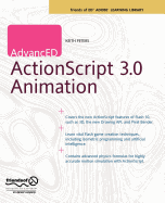Advanced ActionScript 3.0 Animation - Peters, Keith