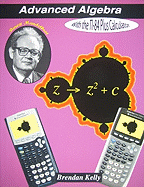 Advanced Algebra with the TI-84 Plus Calculator - Kelly, Brendan