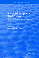Advanced Analysis of Steel Frames: Theory, Software, and Applications