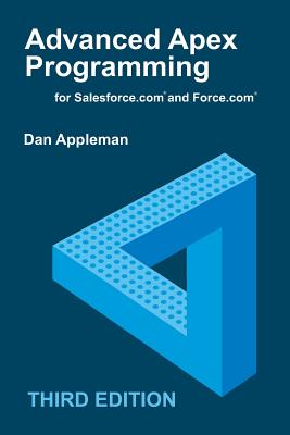 Advanced Apex Programming for Salesforce.com and Force.com - Appleman, Dan