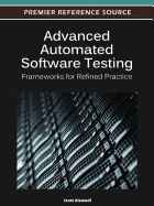 Advanced Automated Software Testing: Frameworks for Refined Practice