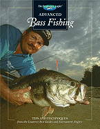 Advanced Bass Fishing: Tips and Techniques from the Country's Best Guides and Tournament Anglers