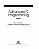 Advanced C Programming: Practical Solutions to Advanced Programming Problems, with Disk