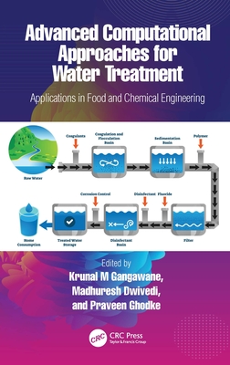 Advanced Computational Approaches for Water Treatment: Applications in Food and Chemical Engineering - Gangawane, Krunal M (Editor), and Dwivedi, Madhuresh (Editor), and Ghodke, Praveen (Editor)