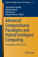 Advanced Computational Paradigms and Hybrid Intelligent Computing: Proceedings of Icaccp 2021