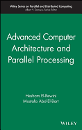 Advanced Computer Architecture and Parallel Processing