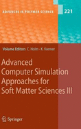 Advanced Computer Simulation Approaches for Soft Matter Sciences III