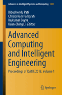 Advanced Computing and Intelligent Engineering: Proceedings of Icacie 2018, Volume 1