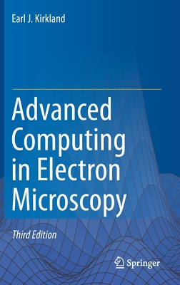 Advanced Computing in Electron Microscopy - Kirkland, Earl J