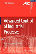 Advanced Control of Industrial Processes: Structures and Algorithms