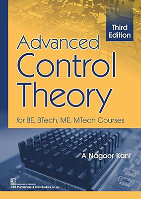 Advanced Control Theory for Be, Btech, Me, Mtech Courses - Kani, Nagoor A