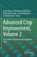 Advanced Crop Improvement, Volume 2: Case Studies of Economically Important Crops