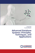 Advanced Database Systems: Principles, Techniques, and Applications