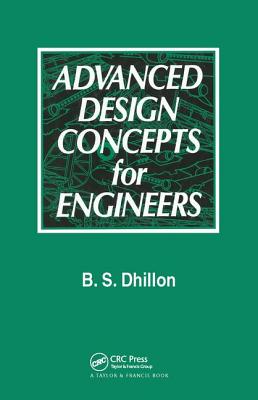Advanced Design Concepts for Engineers - Dhillon, B S