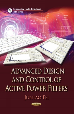 Advanced Design & Control of Active Power Filters - Fei, Juntao (Editor)